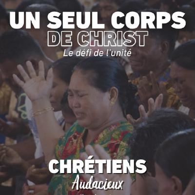 Un seul corps de Christ - le défi de l'unité!