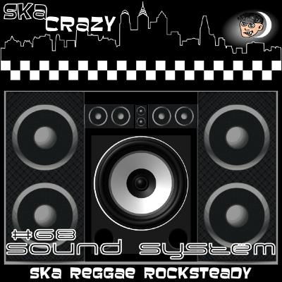 Ska Crazy #68 - Sound System Ska Crazy #68 - Sound System