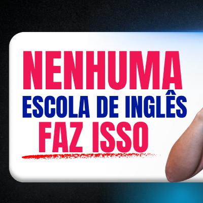Nunca vi uma Escola de Inglês fazer isso 👀 Nunca vi uma Escola de Inglês fazer isso 👀