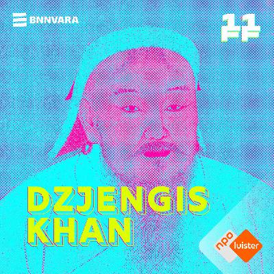 #7 - Dzjengis Khan in 11 Fijne feitjes #7 - Dzjengis Khan in 11 Fijne feitjes