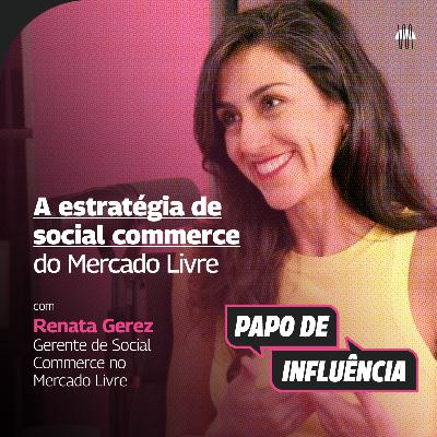 A estratégia de social commerce do Mercado Livre