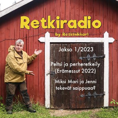 Retkiradio 1/2023 - Perheretkeilyä ja retkisaippuaa