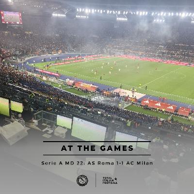 Ep.308: At the Games - AS Roma 1-1 AC Milan