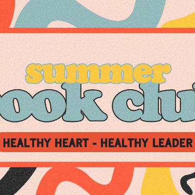 Episode 166: 061624 - "Healthy Heart - Healthy Leader" - Pastor Keith Waller