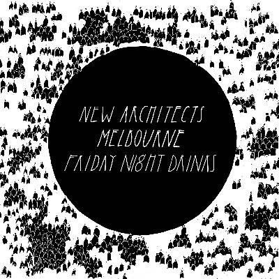 Friday Drinks with NAM - Delia Teschendorff Architects