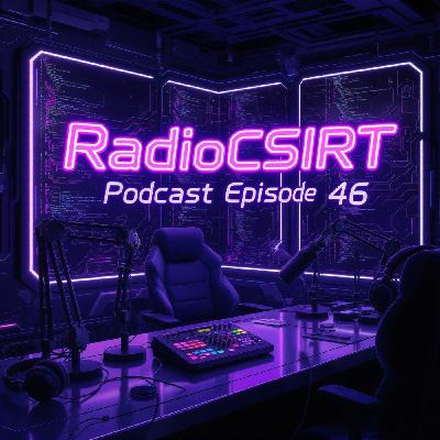 RadioCSIRT – Your Cybersecurity News for Wednesday, December 10th, 2025 (Ep.46)