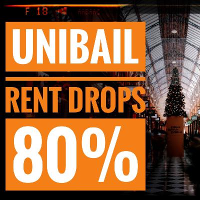 Unibail Rent Collapses 80%