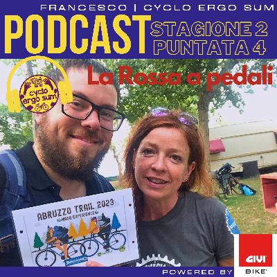 In terre abruzzesi con Una rossa a pedali (Cyclo Ergo Sum - S2 E4)