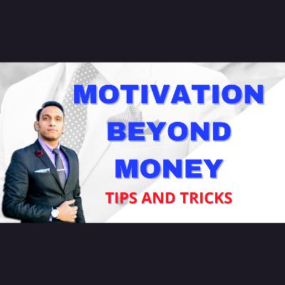 Motivation Beyond Money