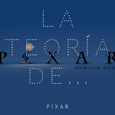 La teoría de...PIXAR