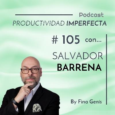 105. Así se organiza Salvador Barrena