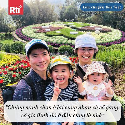 [Câu chuyện Đài Việt - Tập 137] Trò chuyện cùng gia đình chị Việt Hương: