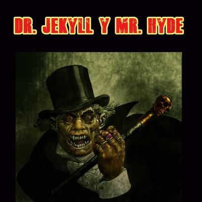 Desde el Camposanto - EP22 T3: Dr. Jekyll y Mr. Hyde (la novela y los crímenes que la inspiraron)