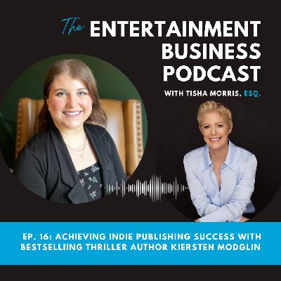 Episode 16: Achieving Indie Publishing Success with Bestselling Thriller Author Kiersten Modglin