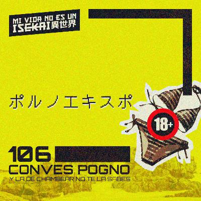 106: CONVES POGNO, LA DE CHAMBEAR NO TE LA SABES | DIRECTO DE LA MORADA