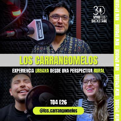 T4 E26 Los Carrangomelos - Experiencia Urbana desde una Perspectiva Rural