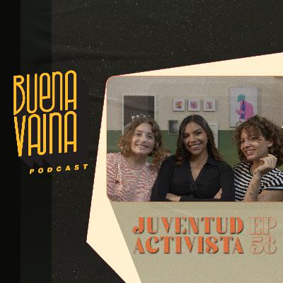 Ep 58. Juventud Activista (con Camila Aybar y Carolin Carson) Ep 58. Juventud Activista (con Camila Aybar y Carolin Carson)