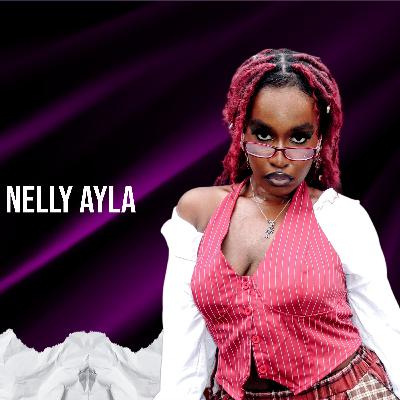 Trust Yourself Even When People Don't Believe In Your Music - Nelly Ayla