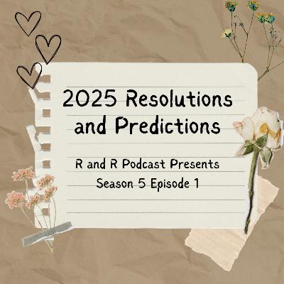 2025 Resolutions and Predictions