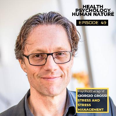 #49: Stress and Stress Management – Psychotherapist Giorgio Grossi
