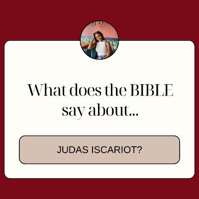 What does the Bible say about JUDAS ISCARIOT? What does the Bible say about JUDAS ISCARIOT?