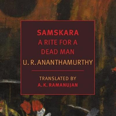 Episode 28 - Untouchability, Inaction and "The Seventh Seal" in U.R. Ananthamurthy's "Samskara"