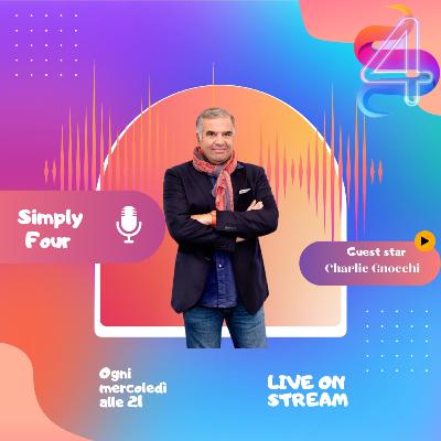25 puntata simply four ospite charlie gnocchi