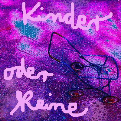 Folge 3: Kinder oder keine mit Houmer