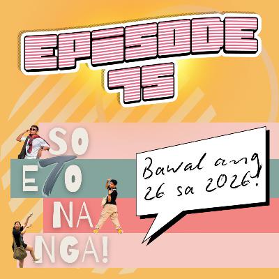 EP 75: Bawal 26 sa 2026! (SEASON 7 PREMIERE)