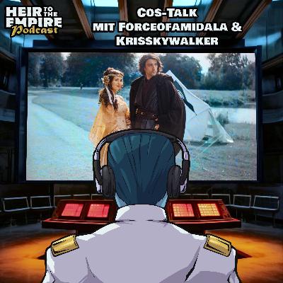 Cos-Talk Episode 58 - mit ForceofAmidala & Krisskywalker