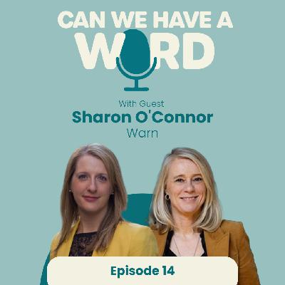 Episode 14: Building Real Organisational Cultures That Support Employee Wellbeing - with Sharon O’Connor