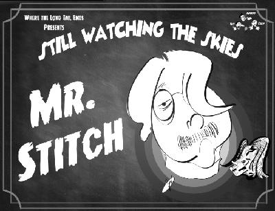 Still Watching the Skies: Episode 126 "Mr. Stitch" Still Watching the Skies: Episode 126 "Mr. Stitch"