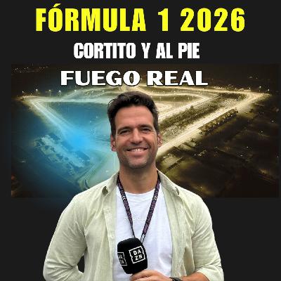 Fuego Real en la Formula 1 2026 | Cortito y al Pie