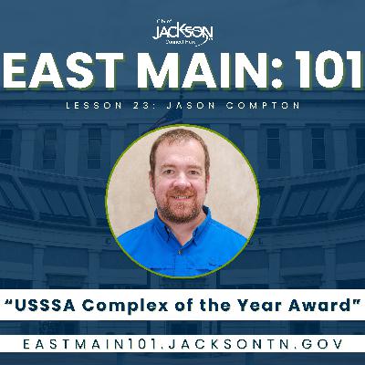East Main: 101 | Lesson 23 ft. Jason Compton, Director of the West Tennessee Healthcare Sportsplex East Main: 101 | Lesson 23 ft. Jason Compton, Director of the West Tennessee Healthcare Sportsplex