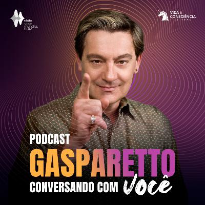 #163 | MAIS PAZ, MENOS SOFRIMENTO - Gasparetto conversando com você