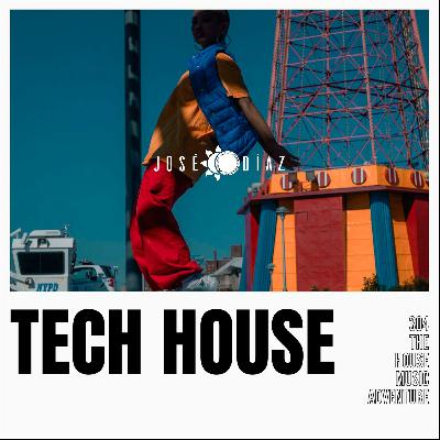 José Díaz - The House Music Adventure - Tech House - 304