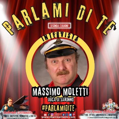 Parlami Di Te - Intervista Massimo Moletti