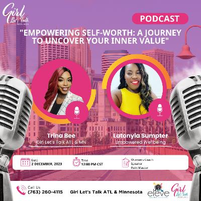 Empowering Self-Worth: A Journey to Uncover Your Inner Value Empowering Self-Worth: A Journey to Uncover Your Inner Value