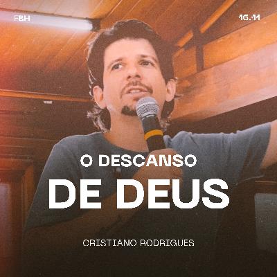 O Descanso de Deus - Cristiano Rodrigues