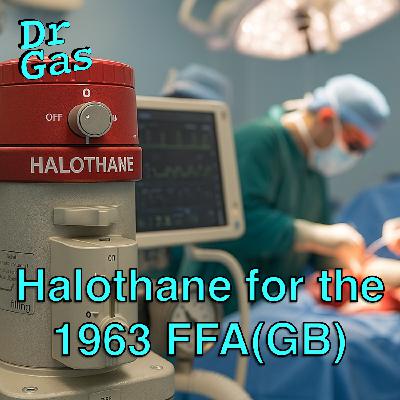 GasGasGas - Halothane