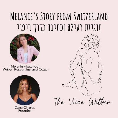 זוגיות רעילה מקרוב וכתיבה כדרך ריפוי - פרק 76 Melanie’s Story from Switzerland