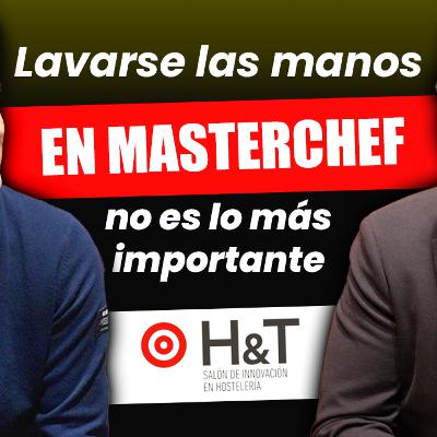 Pepe Rodríguez: Masterchef y la Seguridad Alimentaria en Televisión. Episodio 172