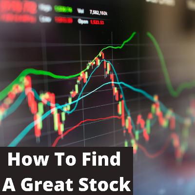 How To Find A Great Stock? How To Find A Great Stock?