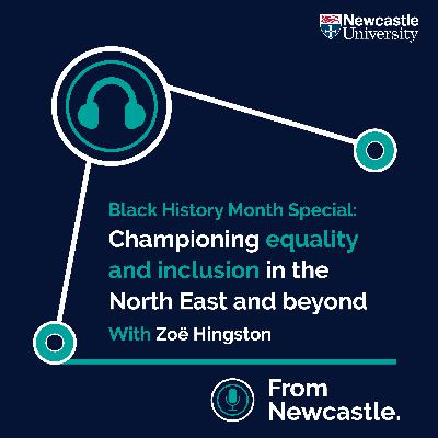 Black History Month Special: Championing equality and inclusion in the North East and beyond with Zoë Hingston