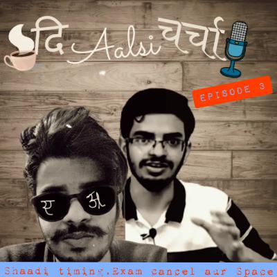 Shaadi Timings, Exam Cancel aur Space Shaadi Timings, Exam Cancel aur Space