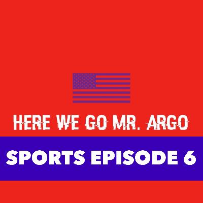 Sports Episode #6 Sports Episode #6