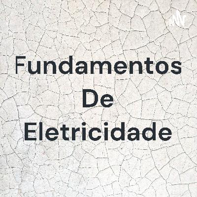 Fundamentos de eletricidade: leis de ohm