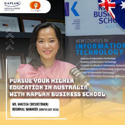 តោះ!មកទស្សនាវីឌីអូពេញអំពី "Pursue Your Higher Education in Australia with Kaplan Business School"