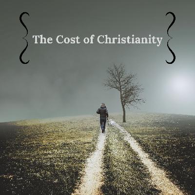 The Cost of Christianity