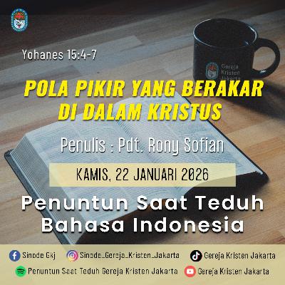 22-1-2026 - Pola Pikir Yang Berakar di Dalam Kristus (PST GKJ Bahasa Indonesia) 22-1-2026 - Pola Pikir Yang Berakar di Dalam Kristus (PST GKJ Bahasa Indonesia)